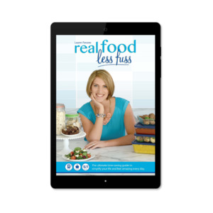 Real Food Less Fuss E-book