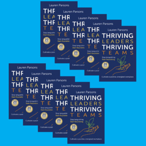 Thriving Leaders, Thriving Teams (WORKPLACE 10 PACK)