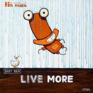 Tin Man Collection: Block Mount Print-Live More