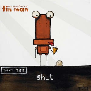 Tin Man Collection: Block Mount Print-Sh_t