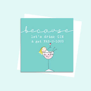 Emko Cards: Because Let's Drink Gin and get Fabulous Card