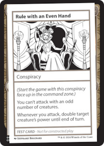 Conspiracy: Rule with an Even Hand [Mystery Booster 2 Playtest Cards]