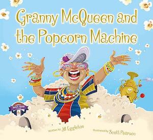 Jill Eggletons Book: Granny McQueen and the Popcorn Machine