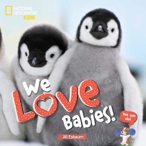 National Geographic: We Love Babies!