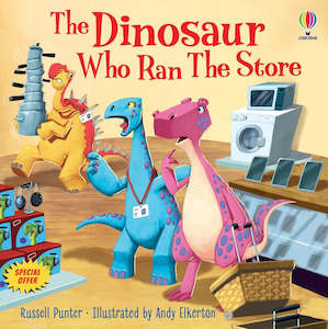 Usborne: The Dinosaur Who Ran The Store