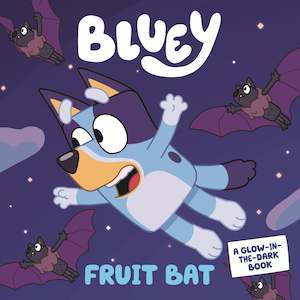 Puffin: Bluey: Fruit Bat A Glow-in-the-Dark Book