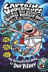Captain Underpants #7: Captain Underpants and the Big Bad Battle of the Bionic B&hellip;