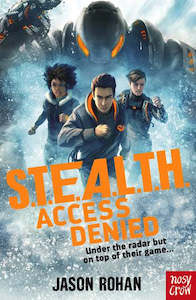 Nosy Crow: S.T.E.A.L.T.H.: Access Denied