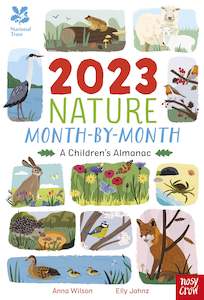 Nosy Crow: National Trust: 2023 Nature Month-By-Month: A Children's Almanac