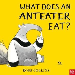 Nosy Crow: What Does An Anteater Eat?