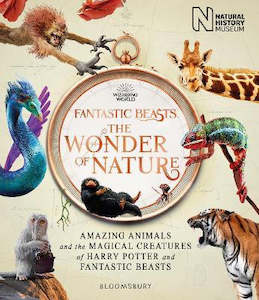 Bloomsbury: Fantastic Beasts: The Wonder of Nature
