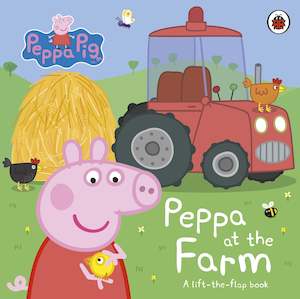Ladybird: Peppa Pig: Peppa at the Farm A Lift-the-Flap Book