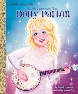 Little Golden Books: LGB My Little Golden Book About Dolly Parton