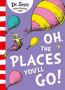 Oh, The Places You'll Go! [Yellow Back Book Edition]