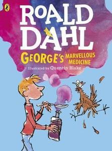 Roald Dahl Books: George's Marvellous Medicine (Colour Edition)
