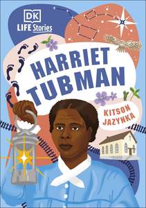 Hardback Books: DK Life Stories Harriet Tubman