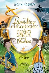 Hardback Books: The Astonishing Chronicles of Oscar from Elsewhere