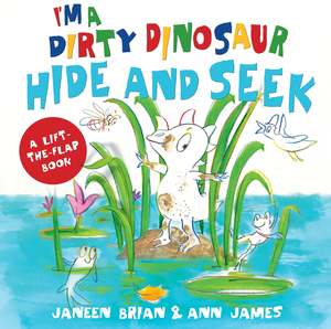 Puffin: I’m a Dirty Dinosaur Hide and Seek A lift-the-flap book