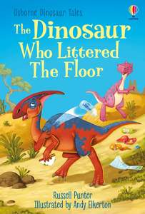 Usborne: The Dinosaur who Littered the Floor