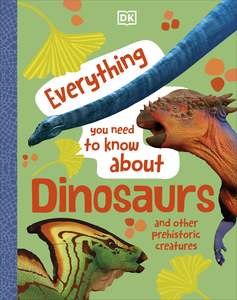 Hardback Books: Everything You Need to Know About Dinosaurs