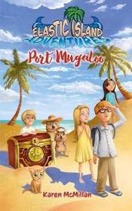 Port Mugaloo (Elastic Island Adventures #2)