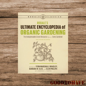 Products: Rodale's Ultimate Encyclopedia Of Organic Gardening - GoodToHave