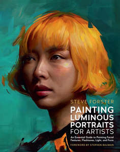 Oil Painting Books: PAINTING LUMINOUS PORTRAITS FOR ARTISTS