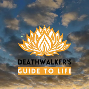 Deathwalker’s Guide to Life