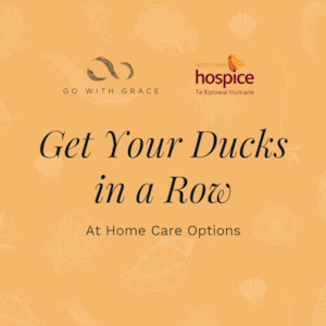 Get Your Ducks in a Row – At Home Care Options