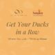 Get Your Ducks in a Row – Where You Live