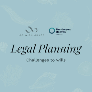 Legal Planning – Challenges to Wills