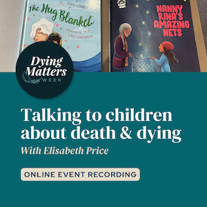 Talking to Children about Death & Dying