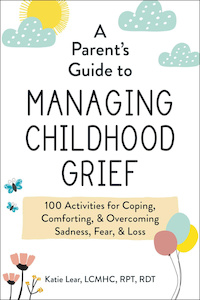 Products: A Parent’s Guide to Managing Childhood Grief