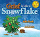 Grief Is Like a Snowflake