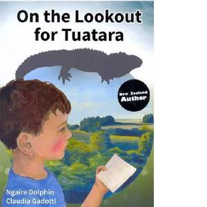Te Reo Maori: On the Lookout for Tuatara by Ngaire Dolphin