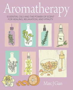 book: Aromatherapy ; Essential Oils and the Power of Scent