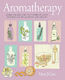 Aromatherapy ; Essential Oils and the Power of Scent