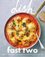 Dish Fast Two Cookbook