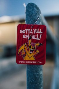 Kill All Wipers: KILL ALL WIPERS | AIR FRESHENER | GOTTA KILLEM ALL