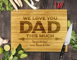 Fathers Day Bamboo Boards: We Love You Dad Bamboo Cutting Board 8x11