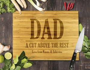 Fathers Day Bamboo Boards: Dad A Cut Above The Rest Bamboo Cutting Board 8x11