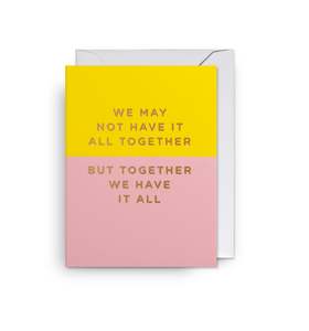 Cards: Together we have it all card