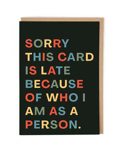 Cath Tate - This Card Is Late - Humour Card