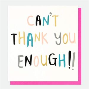 Cards: Caroline Gardner - Can't Thank You Enough - Thank You Card