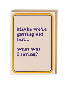 Cards: Cath Tate - Getting Old - Humour Card
