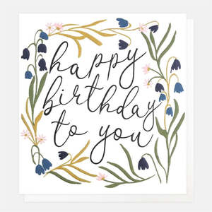 Caroline Gardner - Happy Birthday To You - Birthday Card