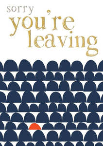 Cards: Rachel Ellen - Sorry You're Leaving - Leaving Card