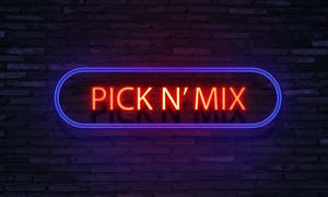 PICK N’ MIX