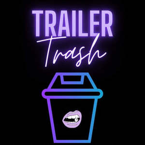 Wanna Play: ‘TRAILER TRASH’