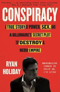 Ryan Holiday: Conspiracy
